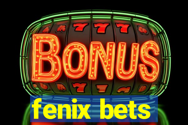 fenix bets